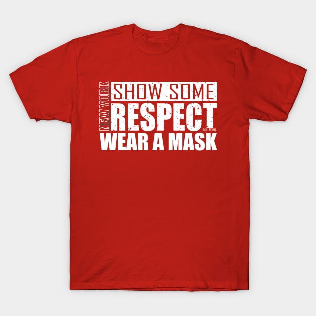 SHOW SOME RESPECT T-Shirt by Richardramirez82